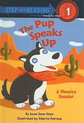 The Pup Speaks Up by Anna Jane Hays