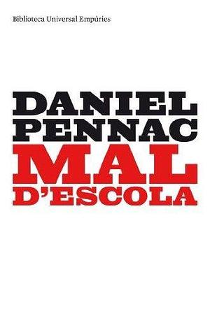 Mal d'escola by Daniel Pennac, Editorial Planeta S.A.U., Joan Casas Fuster