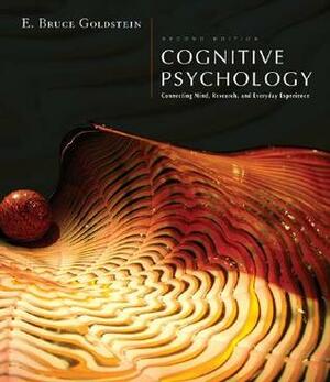 Cognitive Psychology: Connecting Mind, Research and Everyday Experience, Loose-Leaf Version by E. Bruce Goldstein