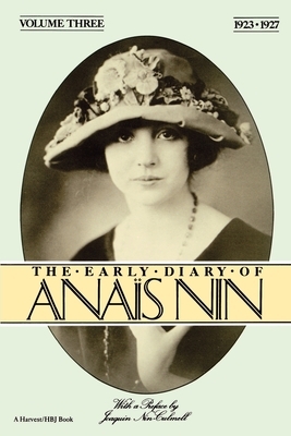 The Early Diary of Anaïs Nin, Vol. 3: 1923-1927 by Anaïs Nin
