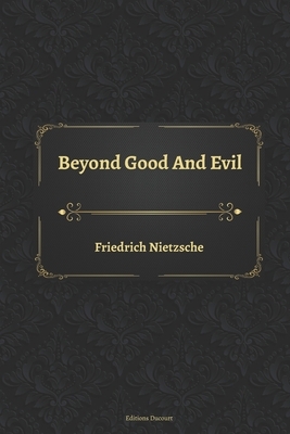 Beyond Good And Evil by Friedrich Nietzsche