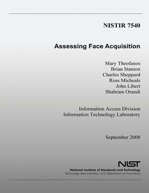 Assessing Face Acquisition by Ross Micheals, Brian Stanton, Charles Sheppard