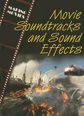 Movie Soundtracks and Sound Effects by Geoffrey M. Horn