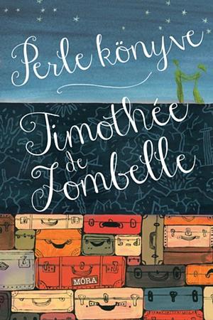 Perle könyve by Timothée de Fombelle