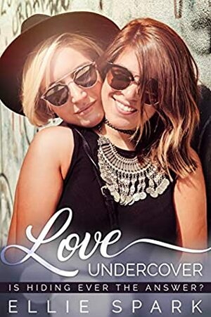 Love Undercover by Ellie Spark