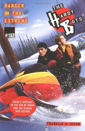 Danger in the Extreme by Franklin W. Dixon