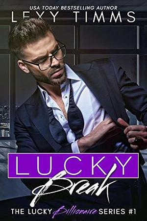 Lucky Break by Lexy Timms