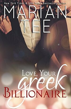 Love, Your Greek Billionaire by Marian Tee