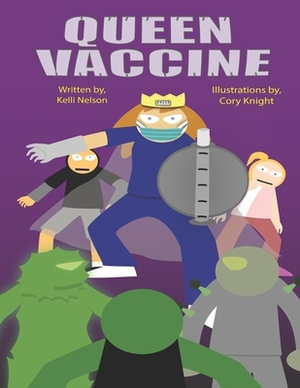 Queen Vaccine by Kelli Nelson