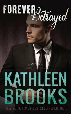 Forever Betrayed by Kathleen Brooks