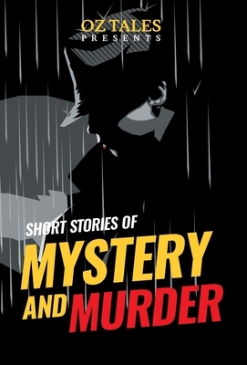 Short Stories of Mystery and Murder by 