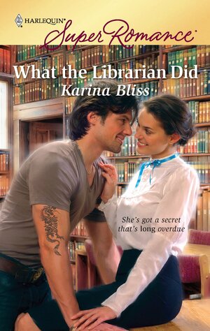 What the Librarian Did by Karina Bliss