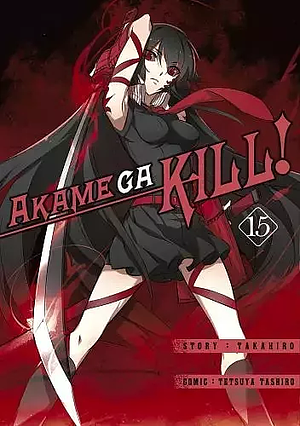 Akame Ga KILL! #15 by Tetsuya Tashiro, Takahiro