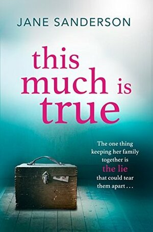 This Much is True by Jane Sanderson