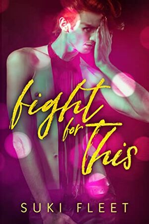 Fight for This by Suki Fleet