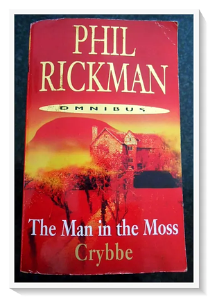 Man In The Moss: Crybbe by Phil Rickman