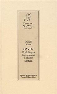 Gaven. Utvekslingens form og årsak i arkaiske samfunn by Marcel Mauss