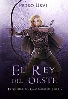 El Rey del Oeste: by Pedro Urvi