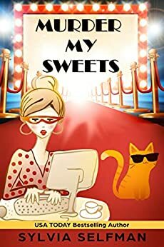 Murder My Sweets by Leigh Selfman, Sylvia Selfman