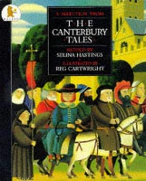 A Selection from The Canterbury Tales by Selina Shirley Hastings, Selina Shirley Hastings, Reg Cartwright