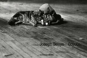 Joseph Beuys: Coyote by Caroline Tisdall
