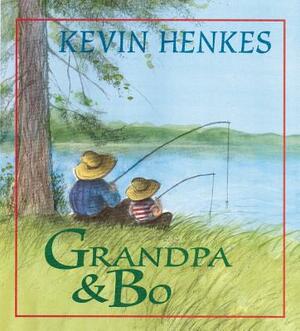 Grandpa and Bo by Kevin Henkes