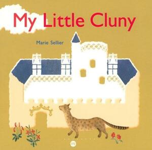 My Little Cluny by Marie Sellier