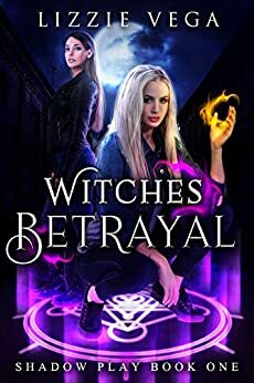 The Witch's Betrayal by Lizzie Vega