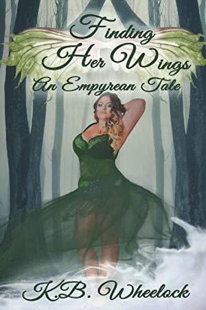 Finding Her Wings: An Empyrean Tale by K.B. Wheelock