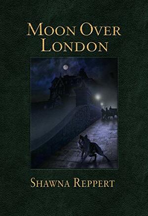 Moon Over London by Shawna Reppert