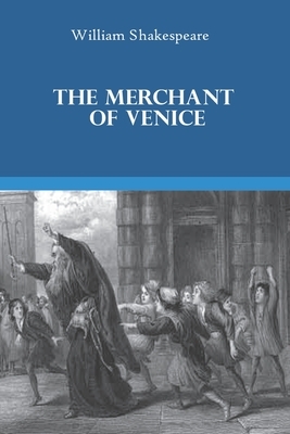 The Merchant Of Venice: by William Shakespeare by William Shakespeare