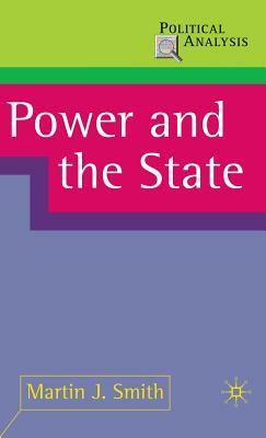 Power and the State by Martin J. Smith