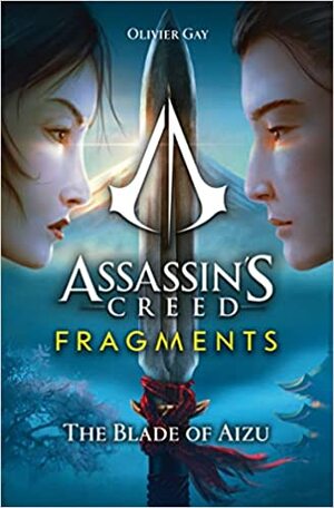 Assassin's Creed Fragments: The Blade of Aizu  by Olivier Gay