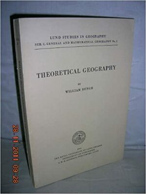 Theoretical Geography (Lund Studies in Geography, Ser. C, General and Mathematical Geography) by William Bunge