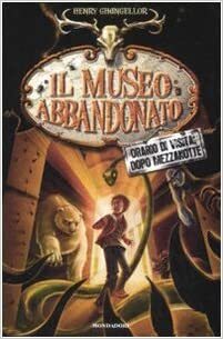 Il museo abbandonato by Henry Chancellor