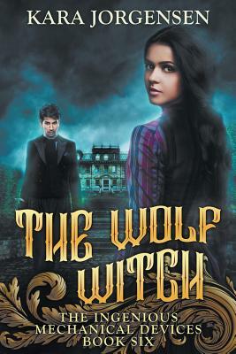The Wolf Witch by Kara Jorgensen