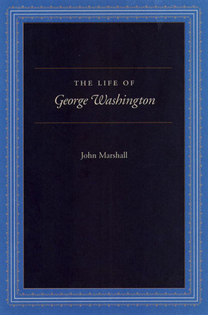 The Life of George Washington: Special Edition for Schools by Paul Carrese, Robert Faulkner, John Marshall