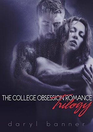 The College Obsession Complete Series by Daryl Banner