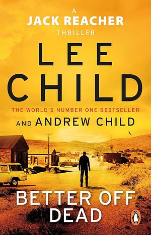 Better off Dead by Lee Child