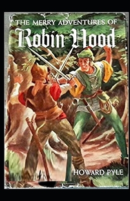 The Merry Adventures of Robin Hood Illustrated by Howard Pyle