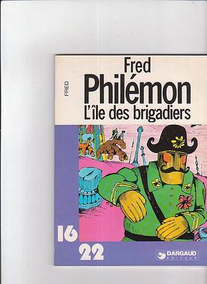 L'Ile des brigadiers by Fred