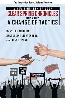 A Change of Tactics: A Sime Gen Novel: Clear Springs Chronicles #1 by Jean Lorrah, Jacqueline Lichtenberg, Mary Lou Mendum