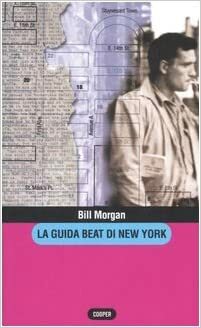 La guida beat di New York by Bill Morgan