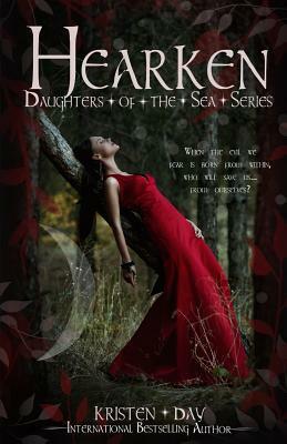 Hearken (Daughters of the Sea #4) by Kristen Day