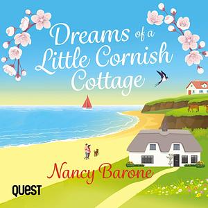 Dreams of a Little Cornish Cottage by Nancy Barone