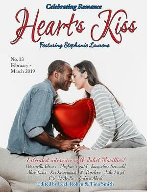 Heart's Kiss: Issue 13, February-March 2019: Featuring Stephanie Laurens by Stephanie Laurens, Juliet Marillier, L. Penelope