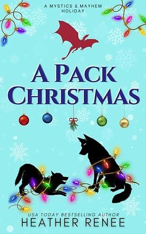 A Pack Christmas by Heather Renee, Heather Renee