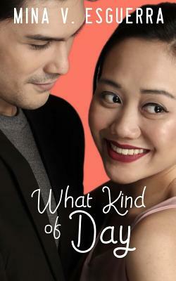 What Kind of Day by Mina V. Esguerra