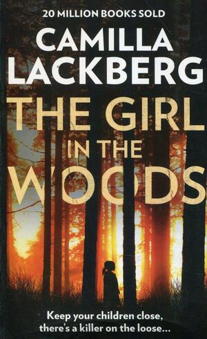 The Girl in the Woods by Camilla Läckberg