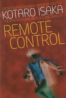 Remote Control by Kōtarō Isaka, Stephen Snyder